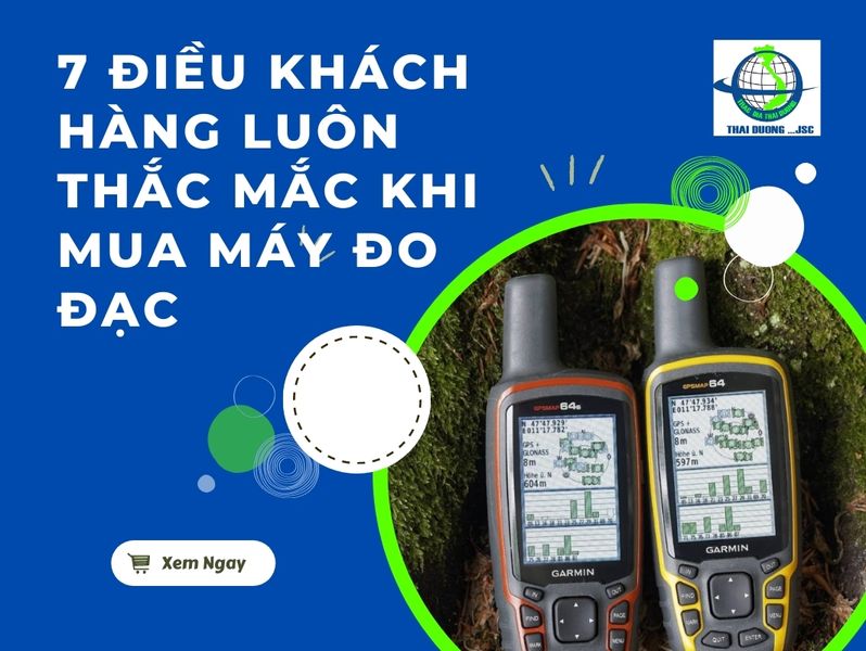 7 Điều Khách Hàng Luôn Thắc Mắc Khi Mua Máy Đo Đạc