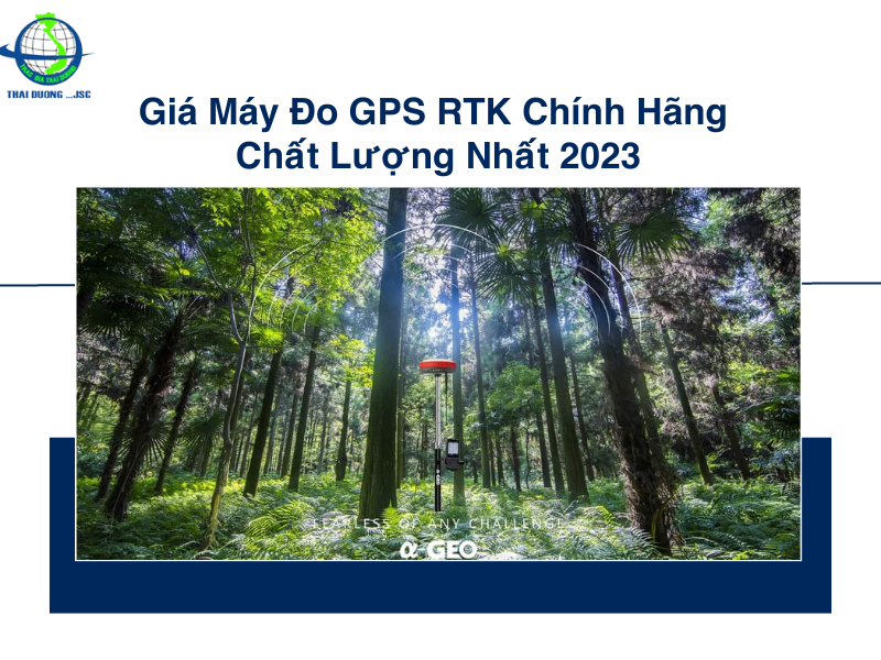 Giá máy đo GPS RTK chính hãng chất lượng