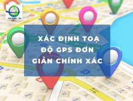 Cách Xác Định Toạ Độ GPS Đơn Giản, Chính Xác