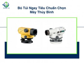 Bỏ Túi Ngay Tiêu Chuẩn Chọn Máy Thủy Bình