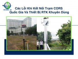 Các Lỗi Khi Kết Nối Trạm CORS Quốc Gia Và Thiết Bị RTK Khuyên Dùng