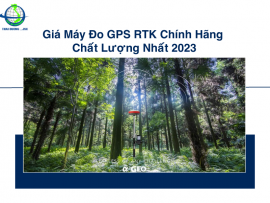 Giá Máy Đo GPS RTK Chính Hãng Chất Lượng Nhất 2023