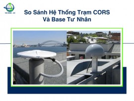 So Sánh Hệ Thống Trạm CORS Và Base Tư Nhân