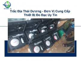 Trắc Địa Thái Dương - Đơn Vị Cung Cấp Thiết Bị Đo Đạc Uy Tín