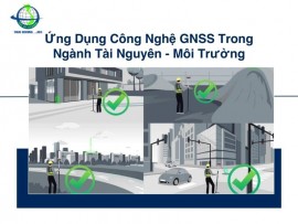 Ứng Dụng Công Nghệ GNSS Trong Ngành Tài Nguyên - Môi Trường