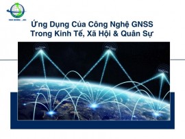 Ứng Dụng Của Công Nghệ GNSS Trong Kinh Tế, Xã Hội & Quân Sự